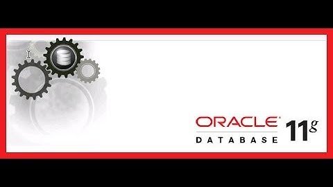 How to Install Oracle 11g Database on Windows Platform.