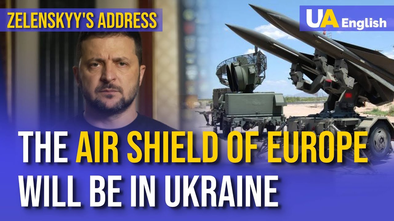 Our Air Defence Must the Air Shield of Europe Zelenskyy's