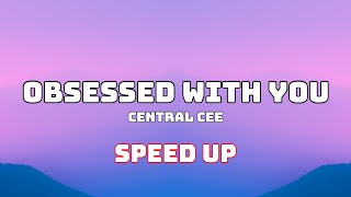 Central Cee - Obsessed With You (Speed Up / Fast)