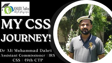 My CSS Journey! | Dr Ali Muhammad Dahri | Assistant Commissioner | IRS | Khudi Talks
