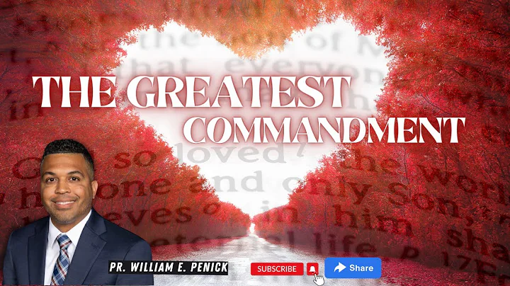 The Greatest Commandment- Pr. Will Penick