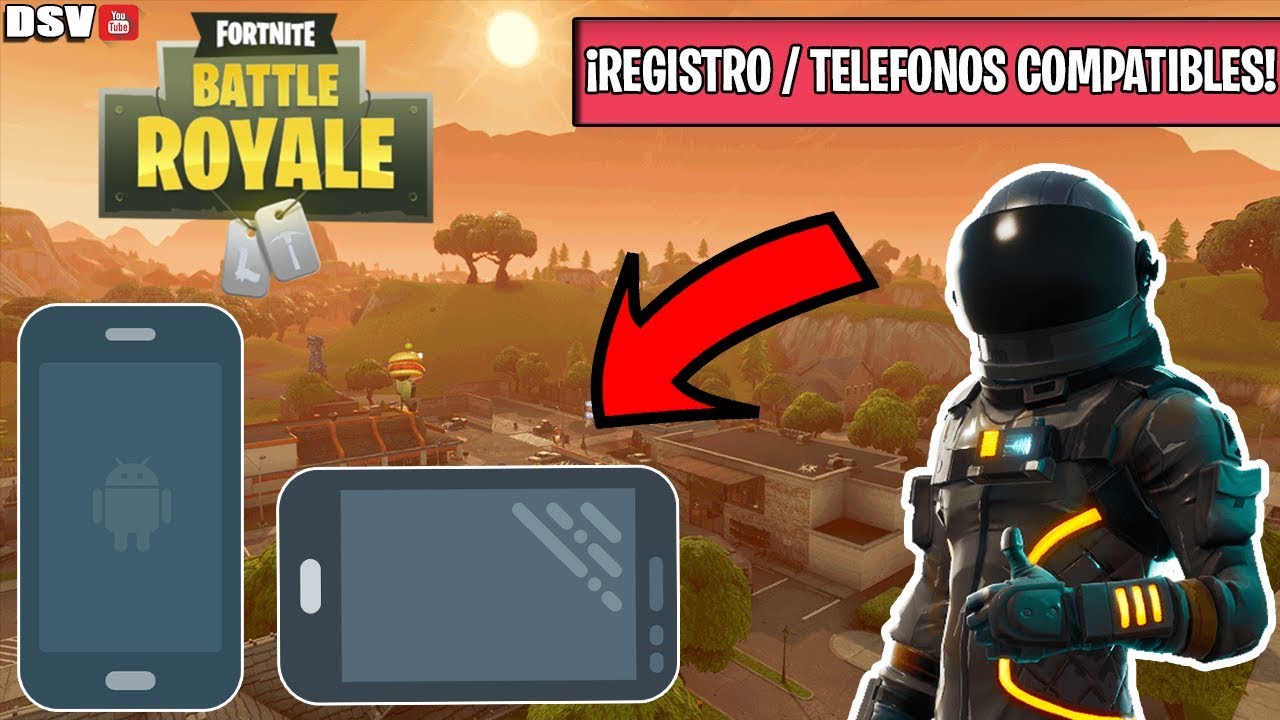 Como Pre Registrarse En Android Y Dispositivos Compatibles - como pre registrarse en android y dispositivos compatibles fortnite mobile android ios