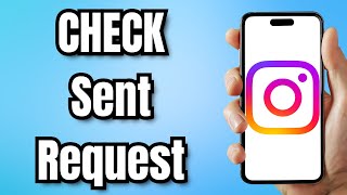 How to CHECK Sent Request on INSTAGRAM