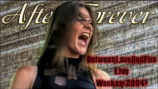 After Forever - Between Love And Fire Live Wacken (2004) Remastered A.I