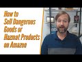 Selling Dangerous Goods or Hazmat Products on Amazon