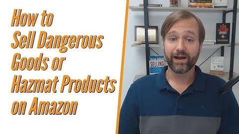 Enroll Now: Selling Dangerous Goods or Hazmat Products on Amazon