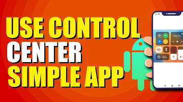 How To Use Control Center Simple App In Android Phone (Beginner