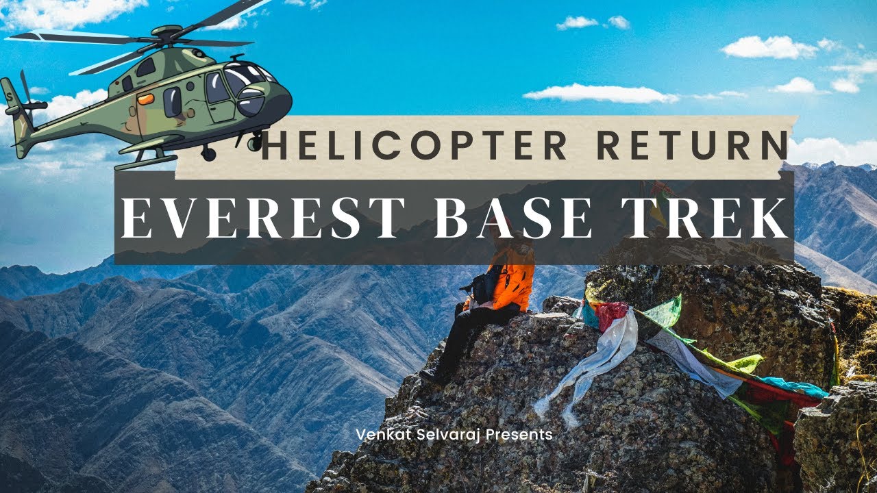 Everest Base Camp Trek Series Helicopter Return Last Day Of The everest-base-camp-trek-series-helicopter-return-last-day-of-the