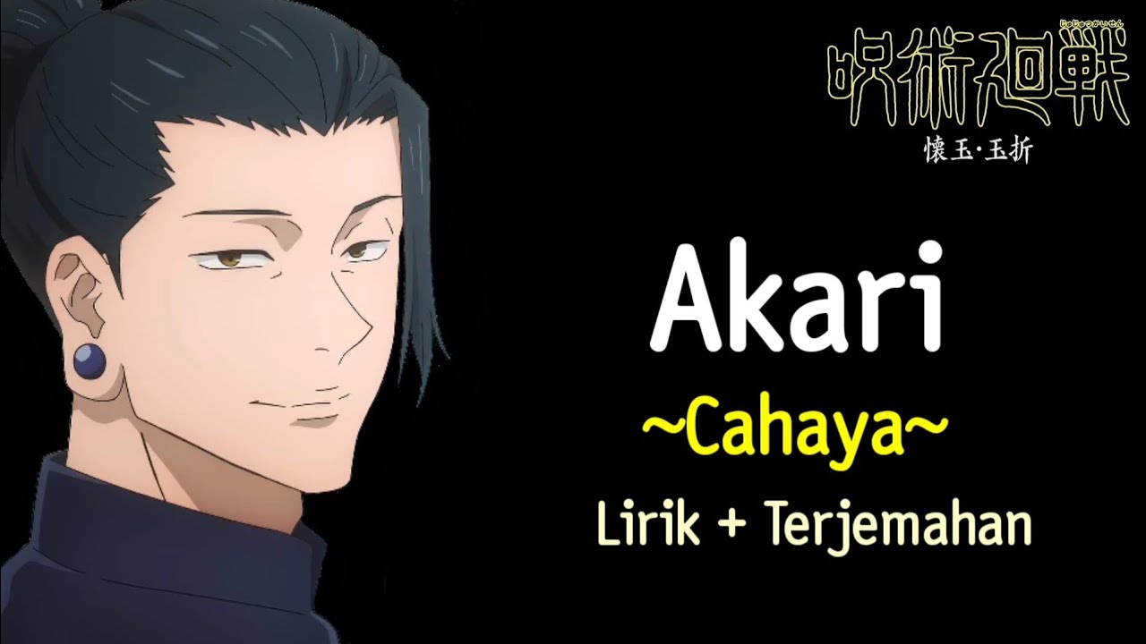 Jujutsu Kaisen Season 2 Ending #1 | Soushi Sakiyama - Akari (Lirik + Terjemahan)πΆ Jujutsu Kaisen Season 2 Ending #1 | Soushi Sakiyama - Akari (Lirik + Terjemahan)πΆ