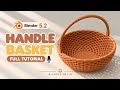 How to Make a Realistic Woven Handle Basket in Blender 5.2 | Full Tutorial