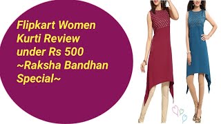 Flipkart Kurti Review  under 500 Rs  ~Raksha Bandhan Special~