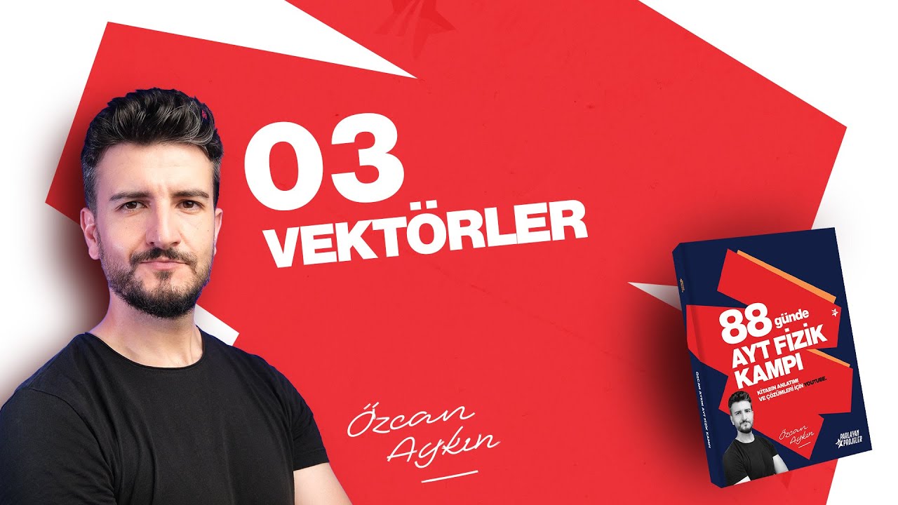Vektörler - 3 | Vektörlerin Bileşenlerine Ayrılması | 88 Günde AYT Fizik Kampı | 2. Gün | 2026