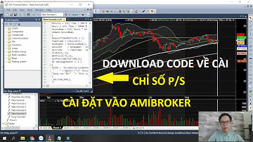 Cài Đặt Chỉ Số P/S Vào Amibrocker - Hướng Dẫn Thêm Code Alf Ami broker  Tải Free.
