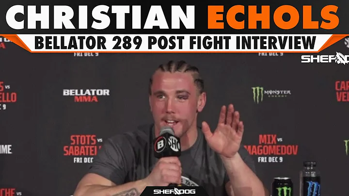 Christian Echols | Bellator 289 Post Fight Interview