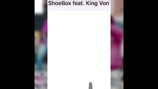 King Von x Shoebox - Anything