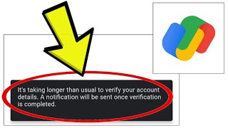 How To Fix Google Pay App It's taking longer than usual to verify your account details. A notificata screenshot 5