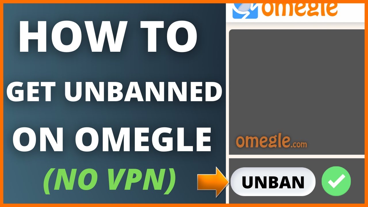 How to get unbanned on Omegle without VPN?