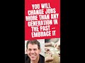 This generation will change jobs more than any in the past -- embrace it