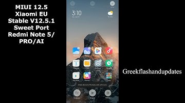 MIUI 12.5 Xiaomi EU Stable V12.5.1 Sweet Port Redmi Note 5/PRO/AI