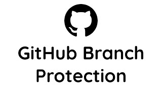 GitHub Branch Protection Tutorial