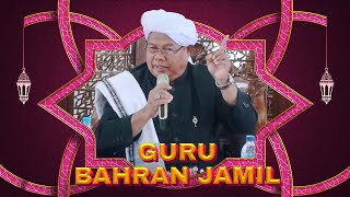 🟢CERAMAH LUCU TERBARU GURU BAHRAN JAMIL❗❗❗