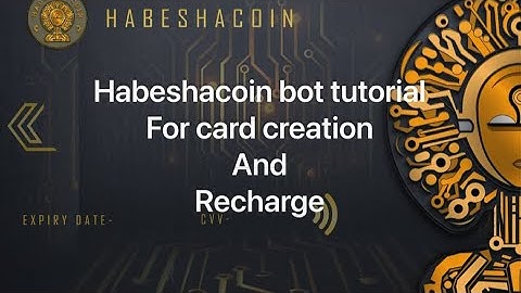 Visa and Mastercard in Ethiopia by Habeshacoin bot card creation and recharging tutorial. 