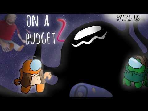 The Among Us Show…On A Budget 2.