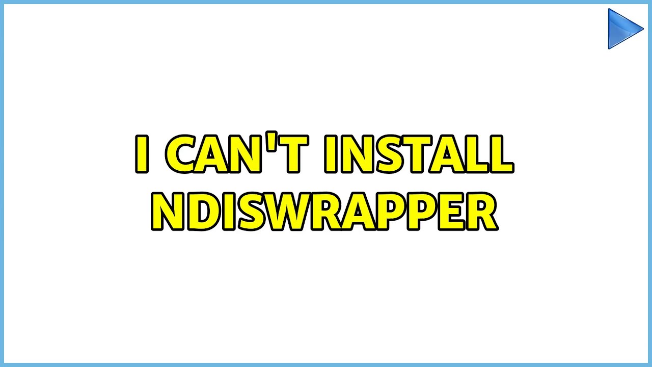 Ubuntu I can't install NDISWRAPPER YouTube