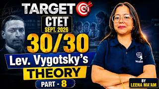 CTET SEPT 2026 | Lev Vygotsky Theory MCQs | CDP 30/30 Practice | Part-8 | Leena Ma'am