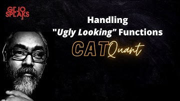 Handling "ugly" functions - CAT Quants