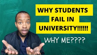 WHY STUDENTS FAIL IN UNIVERSITY?????