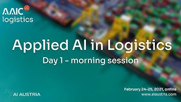 AAIC  - Applied AI in Logistics  Day 1, Session 1