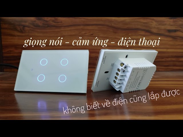 Công Tắc Thông Minh Cảm Ứng Wifi | Điều Khiển Thiết Bị Nhà Thông Minh