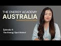How Australia's largest energy spot market works (The Energy Academy: Australia - E4)