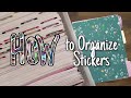 Updated Sticker Organization | ALL the Ways I Sort My Stickers