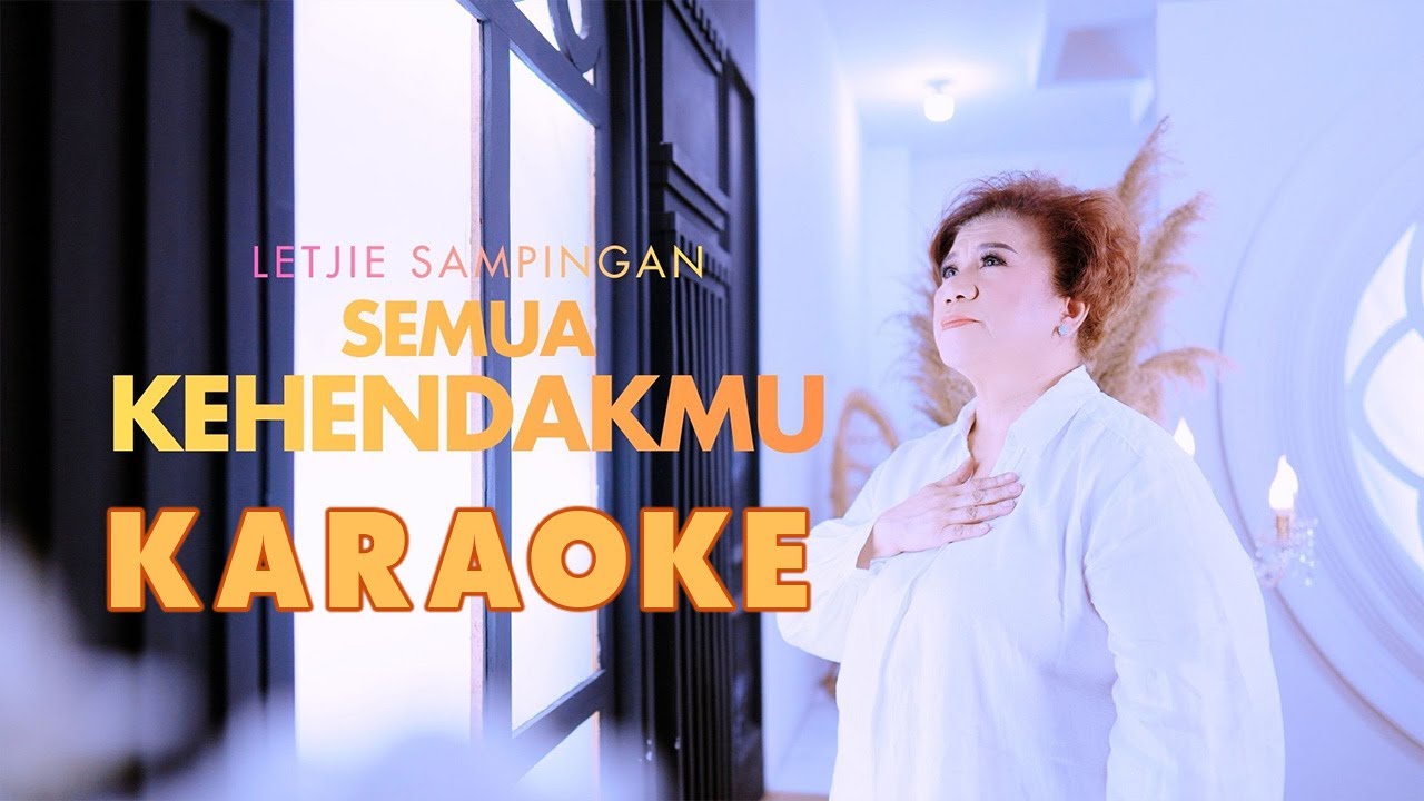KAROKE || SEMUA KEHENDAKMU ||  LETJIE SAMPINGAN