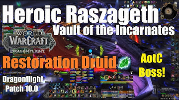 Heroic Raszageth - Resto Druid - Vault of the Incarnates - World of Warcraft Dragonflight