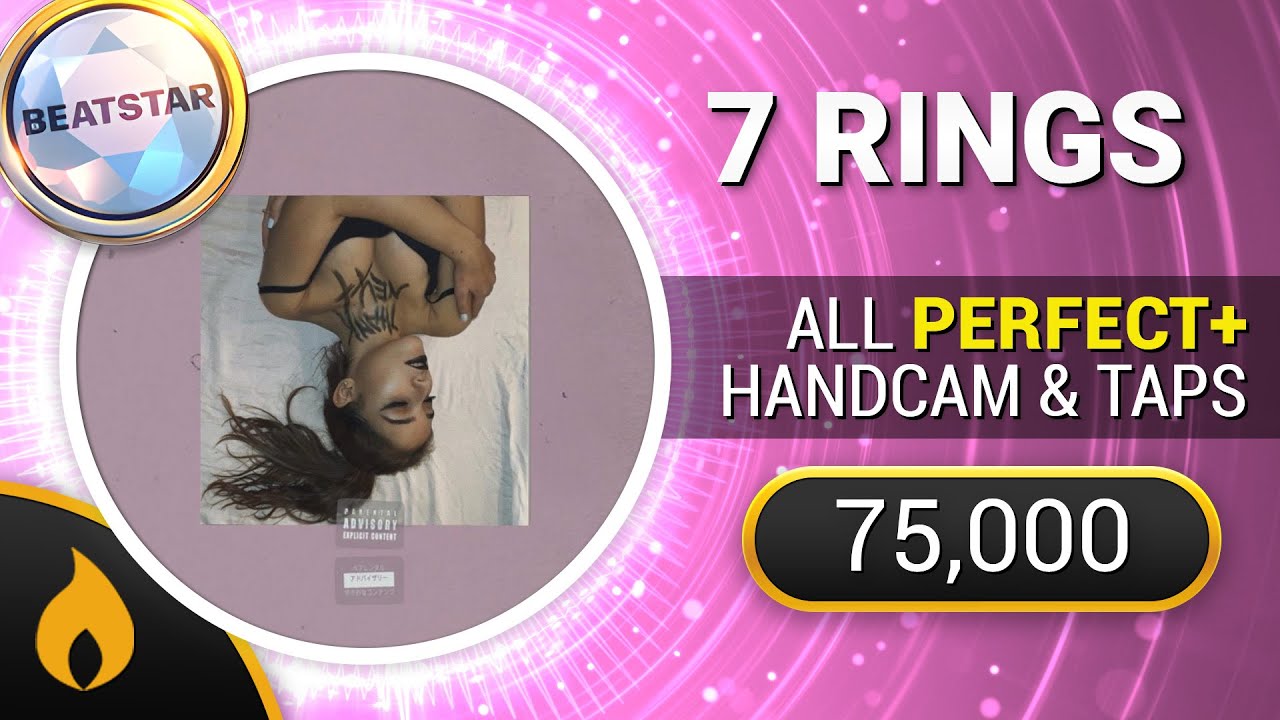 [Beatstar] 7 Rings (Hard) - 75,000 Diamond Perfect w/ Handcam + Taps ...