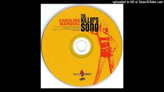 Carolina Marquez - The Killer's Song - The Killer's Song Radio) 2004