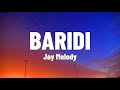 Jay Melody - Baridi (Lyrics Video) ooh baby, Honey, naskia baridi mimi