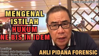 MENGENAL ISTILAH HUKUM NE BIS IN IDEM