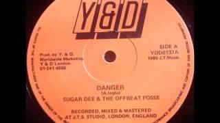 Sugar Dee & The Offbeat Posse - Danger   Dub - 12' Y&D 1989 - SOUNDCLASH DIGIKAL 80'S DANCEHALL