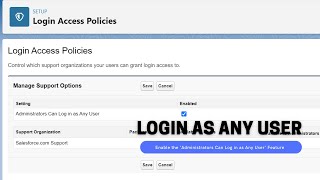 Salesforce: Enabling Salesforce Administrators the Ability to Login as Any User