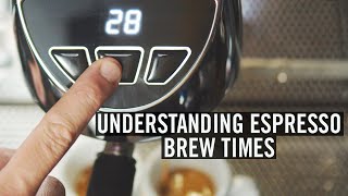 Understanding Espresso  Brew Time (Episode #3)