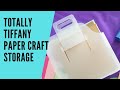 Perfect Paper Craft Storage with Totally Tiffany Paper Handler