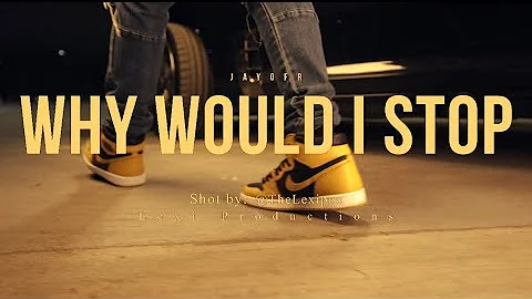 Jayofr - Why Would I Stop (Official Music Video)