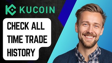 How To Check Kucoin All Time Trade History [2025 Guide]