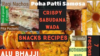 Snacks Recipes,Patti Samosa,Pita Pockets,Ragi nachos,Kothimbir Wadi,Alu Bhajji,Sabudana Wada khichdi