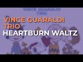 Vince Guaraldi Trio - Heartburn Waltz (Official Audio)