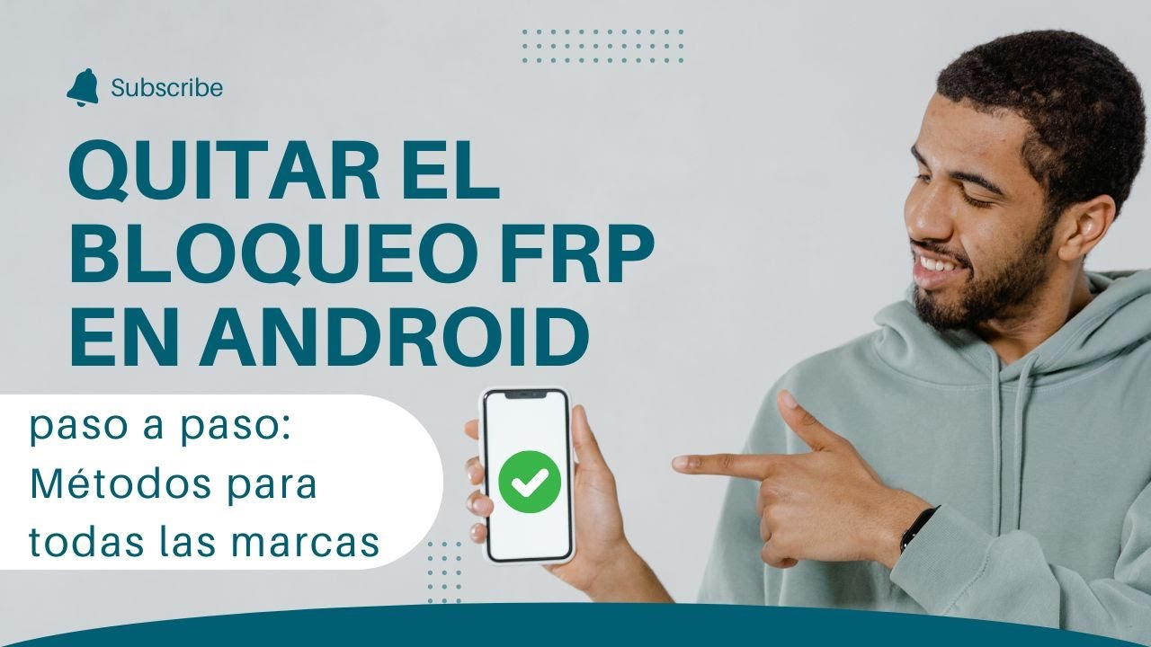 Quitar el bloqueo FRP en Android paso a paso Métodos para todas las ...